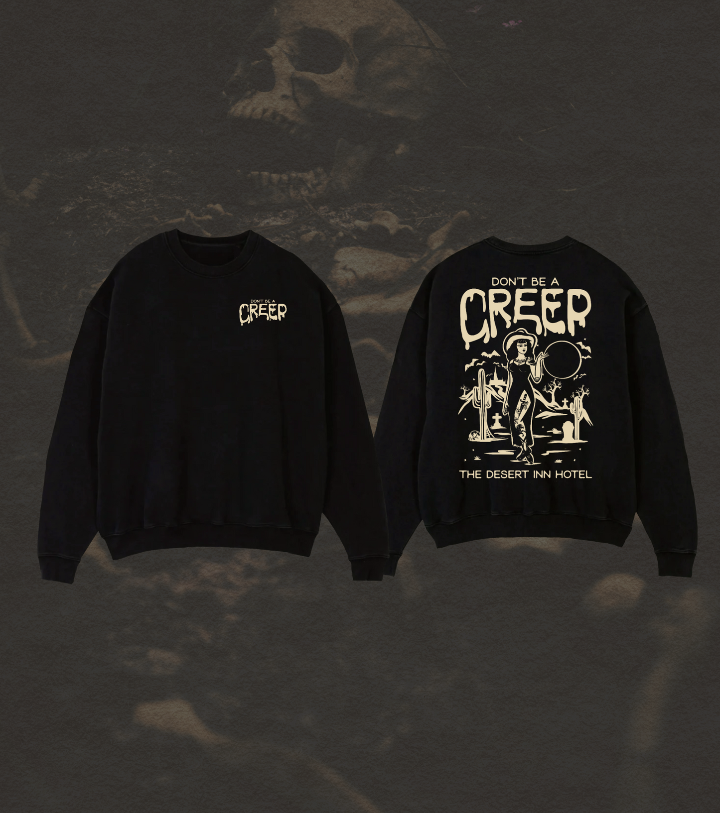 Dont be a Creep Crew neck
